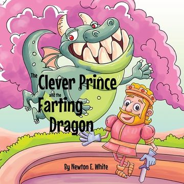 portada The Clever Prince and the Farting Dragon (in English)