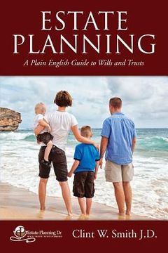 portada Estate Planning: A Plain English Guide to Wills and Trusts (en Inglés)