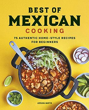 portada Best of Mexican Cooking: 75 Authentic Home-Style Recipes for Beginners (en Inglés)