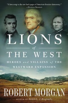 portada Lions of the West: Heroes and Villains of the Westward Expansion (en Inglés)