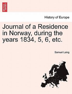portada journal of a residence in norway, during the years 1834, 5, 6, etc. (en Inglés)
