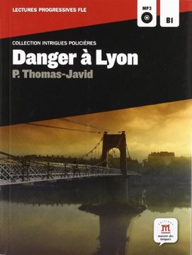 danger a lyon (en Francés)