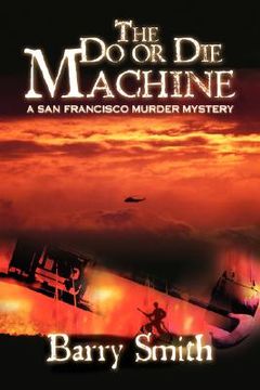 portada the do or die machine: a san francisco murder mystery (en Inglés)