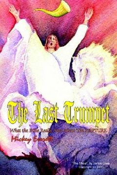 portada the last trumpet: what the bible really says about the rapture (en Inglés)