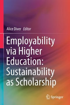 portada Employability Via Higher Education: Sustainability as Scholarship
