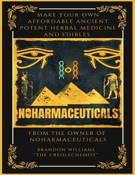 portada Make Your Own Affordable Ancient Potent Herbal Medicine And Edibles (en Inglés)