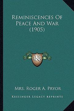 portada reminiscences of peace and war (1905) (en Inglés)