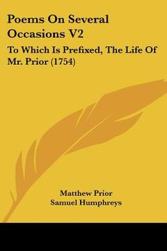 portada poems on several occasions v2: to which is prefixed, the life of mr. prior (1754) (in English)