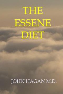 portada the essene diet: the holistic pathway to health and weight loss (in English)