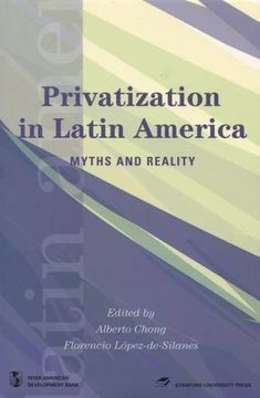 portada Privatization in Latin America: Myths and Reality (Latin American Development Forum) (en Inglés)