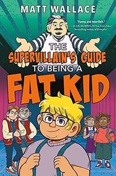 portada The Supervillain'S Guide to Being a fat kid (en Inglés)