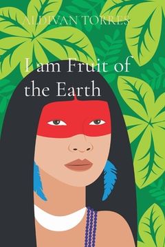 portada I am Fruit of the Earth (en Inglés)