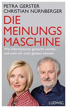 portada Die Meinungsmaschine: Wie Informationen Gemacht Werden - und wem wir Noch Glauben Können (en Alemán)