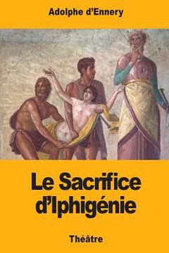 portada Le Sacrifice d'Iphigénie (en Francés)