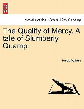 portada the quality of mercy. a tale of slumberly quamp. (en Inglés)