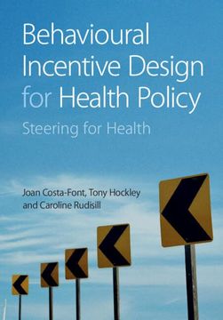 portada Behavioural Incentive Design for Health Policy: Steering for Health (en Inglés)