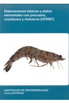portada UF0067: Elaboraciones básicas y platos elementales con pescados, crustáceos y moluscos (Hostelería y turismo)
