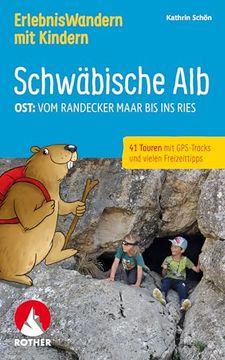 portada Erlebniswandern mit Kindern Schwäbische alb ost - mit Ries de Kathrin Schön(Bergverlag Rother) (en Alemán)