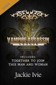 portada Vampire Assassin League, French: Together To Join & This Man And Woman (in English)
