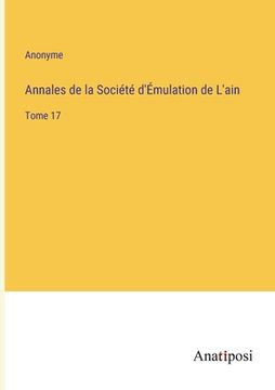 portada Annales de la Société d'Émulation de L'ain: Tome 17 (en Francés)