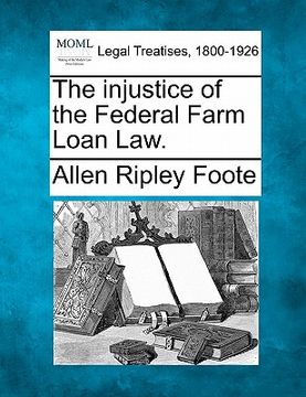 portada the injustice of the federal farm loan law. (en Inglés)