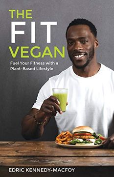 portada The fit Vegan: Fuel Your Fitness With a Plant-Based Lifestyle (in English)