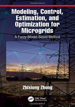 portada Modeling, Control, Estimation, and Optimization for Microgrids: A Fuzzy-Model-Based Method (en Inglés)