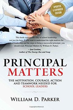 portada Principal Matters (Updated & Expanded): The Motivation, Action, Courage and Teamwork Needed for School Leaders (en Inglés)