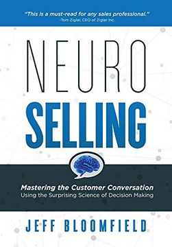 portada Neuroselling: Mastering the Customer Conversation Using the Surprising Science of Decision-Making (en Inglés)