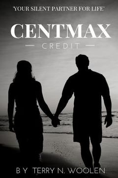 portada Centmax: Credit; Your Silent Partner (en Inglés)