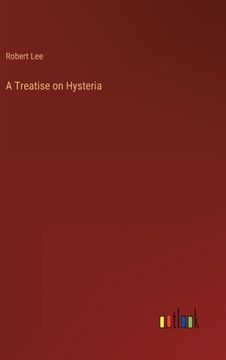 portada A Treatise on Hysteria (en Inglés)