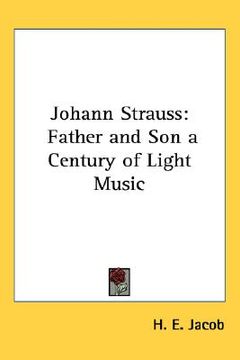 portada johann strauss: father and son a century of light music (en Inglés)
