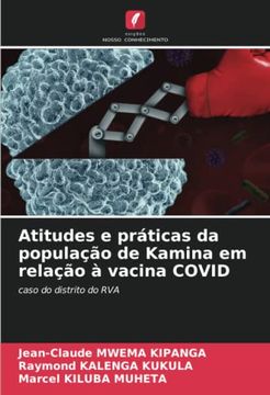 portada Atitudes e Pr�Ticas da Popula��O de Kamina em Rela��O � Vacina Covid: Caso do Distrito do rva