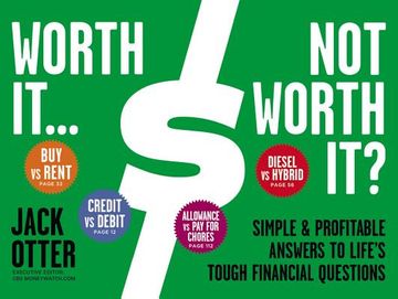 portada Worth It... Not Worth It?: Simple & Profitable Answers to Life's Tough Financial Questions (in English)