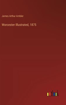 portada Worcester Illustrated, 1875