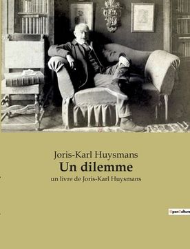 portada Un dilemme: un livre de Joris-Karl Huysmans (en Francés)