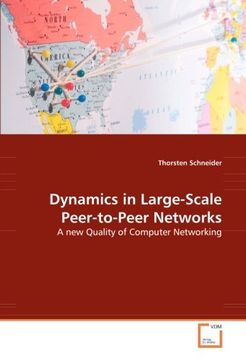 portada Dynamics in Large-Scale Peer-to-Peer Networks: A new Quality of Computer Networking
