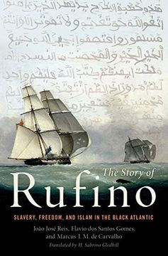 portada The Story of Rufino: Slavery, Freedom, and Islam in the Black Atlantic (en Inglés)