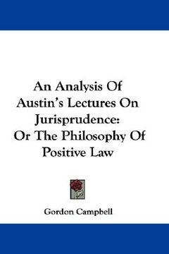 portada an analysis of austin's lectures on jurisprudence: or the philosophy of positive law (en Inglés)