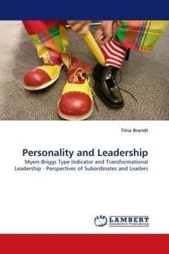 portada Personality and Leadership: Myers-Briggs Type Indicator and Transformational Leadership - Perspectives of Subordinates and Leaders