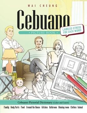 portada Cebuano Picture Book: Cebuano Pictorial Dictionary (Color and Learn) (en Inglés)