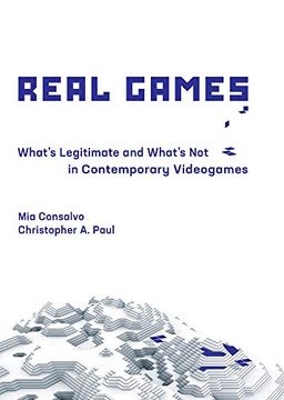 portada Real Games: What's Legitimate and What's not in Contemporary Videogames (Playful Thinking) (en Inglés)