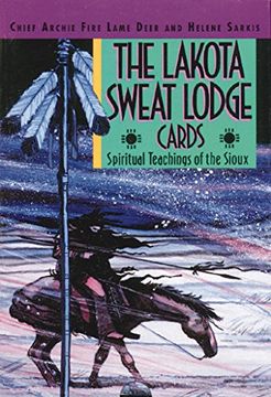 portada The Lakota Sweat Lodge Cards: Spiritual Teachings of the Sioux (en Inglés)
