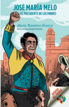 portada José María Melo - El presidente de los pobres (in Spanish)