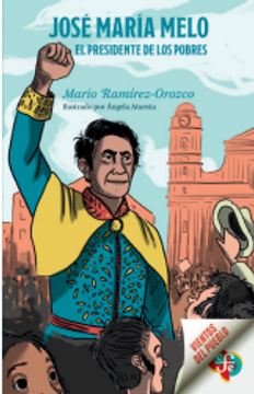 portada José María Melo - El presidente de los pobres