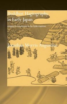 portada Buddhist Hagiography in Early Japan: Images of Compassion in the Gyoki Tradition (en Inglés)
