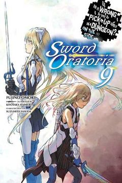portada Is it Wrong to try to Pick up Girls in a Dungeon? On the Side: Sword Oratoria, Vol. 9 (Light Novel) (en Inglés)
