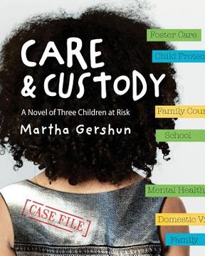 portada Care & Custody: A Novel of Three Children at Risk (en Inglés)