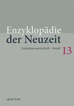 portada Enzyklopädie Der Neuzeit: Band 13: Subsistenzwirtschaft-Vasall (en Alemán)