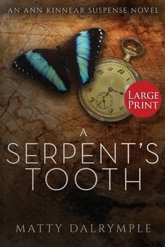 portada A Serpent's Tooth: An Ann Kinnear Suspense Novel - Large Print Edition